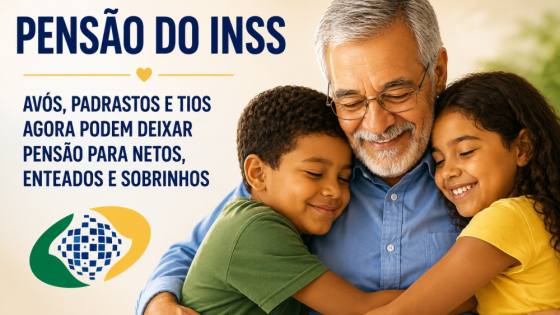 INSS - Pensão para os netos, sobrinhos e menores sob guarda
